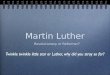 Martin Luther Revolutionary or Reformer?. Before Martin Luther