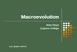Macroevolution Mark Mayo Cypress College Last update: 8/27/13