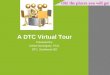 A DTC Virtual Tour Presented by: Celani Dominguez, Ph.D. DTC, Southwest ISD Oh! the places you will go!