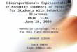 Disproportionate Representation of Minority Students in Programs for Students with Behavioral Disorders Ohio CCBD June 26, 2009 Gwendolyn Cartledge, Ph.D
