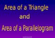 Copyright©amberpasillas2010. Today we are going to find the Area of Parallelograms a nd the Area of Triangles