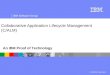 © 2009 IBM Corporation IBM Software Group An IBM Proof of Technology Collaborative Application Lifecycle Management (C/ALM)
