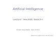 Artificial Intelligence Lecture : Heuristic Search-I Ghulam Irtaza Sheikh– Dept CS-BZU Adapted from original course material & others