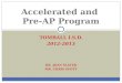 TOMBALL I.S.D. 2012-2013 DR. JOAN SLATER MR. CHRIS SCOTT Accelerated and Pre-AP Program