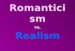 Romanticism vs. Realism. Romanticism is born… Romantic definition Reaction to 18 th century classicism & rationalismReaction to 18 th century classicism