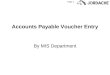 Page 1 Accounts Payable Voucher Entry By MIS Department