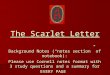 The Scarlet Letter Background Notes (notes section of notebook): Please use Cornell notes format with 3 study questions and a summary for EVERY PAGE