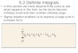 5.2 Definite Integrals In this section we move beyond finite sums to see what happens in the limit, as the terms become infinitely small and their number