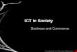ICT in Society Business and Commerce Produced by Thomas Simpson