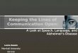 Keeping the Lines of Communication Open: A Look at Speech, Language, and Alzheimers Disease Lacie Deeds Marshall University CD 315