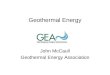 Geothermal Energy John McCaull Geothermal Energy Association