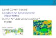 Land Cover-based Landscape Assessment Algorithms In the SmartConservation Model Robert Cheetham Avencia Incorporated