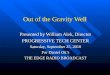 Out of the Gravity Well Presented by William Alek, Director PROGRESSIVE TECH CENTER Saturday, September 25, 2010 For Daniel Otts THE EDGE RADIO BROADCAST