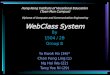 Hong Kong Institute of Vocational Education (Tuen Mun Campus) Diploma of Computer and Communication Engineering WebClass System By 1504 / 2B Group 8 Yu