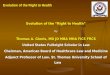 Evolution of the Right to Healthby Thomas A. Gionis, MD JD MBA MHA FICS FRCS United States Fulbright Scholar in Law Chairman, American Board of Healthcare