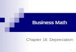 1 Business Math Chapter 16: Depreciation. Cleaves/Hobbs: Business Math, 7e Copyright 2005 by Pearson Education, Inc. Upper Saddle River, NJ 07458 All