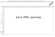 J0 1 Marco Ronchetti - Distributed systems design – Laurea Specialistica in Informatica – Università di Trento Java XML parsing