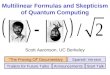 Multilinear Formulas and Skepticism of Quantum Computing Scott Aaronson, UC Berkeley Trailers for Future Talks The Proving Of DocumentarySpanish Version