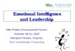 Emotional Intelligence and Leadership Dick Harshberger Presenting 19th Public Procurement Forum October 28-31, 2007 Hampton Roads, Virginia Dick Harshberger