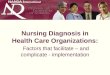 Nursing Diagnosis in Health Care Organizations: Factors that facilitate – and complicate - implementation