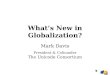 Whats New in Globalization? Mark Davis President & Cofounder The Unicode Consortium