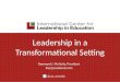 Leadership in a Transformational Setting Raymond J. McNulty, President Ray@Leadered.com @ray_mcnulty
