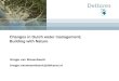 Changes in Dutch water management; Building with Nature Bregje van Wesenbeeck bregje.vanwesenbeeck@deltares.nl