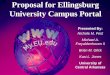 Proposal for Ellingsburg University Campus Portal Presented By: Nichole M. Fest Michael A. Freyaldenhoven II Brian M. Glick Kasi L. Jones University of
