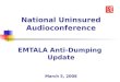 National Uninsured Audioconference EMTALA Anti-Dumping Update March 5, 2008
