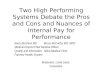 Two High Performing Systems Debate the Pros and Cons and Nuances of Internal Pay for Performance Barry Bershow MD Bruce McCarthy MD, MPH Medical DirectorChief