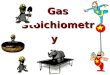 Gas Stoichiometry. We have looked at stoichiometry: 1) using masses & molar masses, & 2) concentrations. We can use stoichiometry for gas reactions. As
