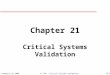 ©Ian Sommerville 2000CS 365 Critical Systems ValidationSlide 1 Chapter 21 Critical Systems Validation