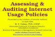 Assessing & Auditing Internet Usage Policies Presented to the Institute of Internal Auditors 13 April 2004 M. E. Kabay, PhD, CISSP Associate Professor