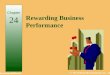© The McGraw-Hill Companies, Inc., 2002 McGraw-Hill/Irwin Rewarding Business Performance Chapter 24