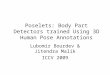 Poselets: Body Part Detectors trained Using 3D Human Pose Annotations Lubomir Bourdev & Jitendra Malik ICCV 2009