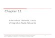 Cognitive Radio Communications and Networks: Principles and Practice By A. M. Wyglinski, M. Nekovee, Y. T. Hou (Elsevier, December 2009) 1 Chapter 11 Information