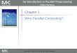 1 Copyright © 2010, Elsevier Inc. All rights Reserved Chapter 1 Why Parallel Computing? An Introduction to Parallel Programming Peter Pacheco