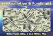 $$$Promotion & Funding$$$ Brian Tuck, OSU, J Lee Miller, PSU