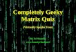 Completely Geeky Matrix Quiz (Virtually Spoiler Free) By Ed Skoudis 