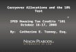 Carryover Allocations and the 10% Test IPED Housing Tax Credits 101 October 16-17, 2008 By: Catherine E. Tenney, Esq