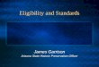 Eligibility and Standards James Garrison Arizona State Historic Preservation Officer