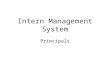 Intern Management System Principals. Modules Record of Teacher Internship Year (RTIY) –Create committee meeting reports –Sign-off on committee meeting
