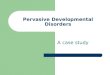 Pervasive Developmental Disorders A case study. Andy Age 6 Degenerative hearing loss diagnosed at age 2. Bilateral hearing aid use began at time of identification