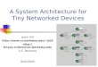 A System Architecture for Tiny Networked Devices Jason Hill jhill  U.C. Berkeley 9/22/2000