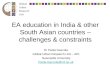 EA education in India & other South Asian countries – challenges & constraints Dr Paola Gazzola Global Urban Research Unit – APL Newcastle University Paola.Gazzola@ncl.ac.uk