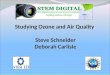 Studying Ozone and Air Quality Steve Schneider Deborah Carlisle