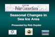 Seasonal Changes in Sea Ice Area Presented by Rob Snyder