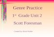 Created by: Kristi Waltke Genre Practice 1 st Grade Unit 2 Scott Foresman