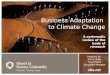 Business Adaptation to Climate Change A systematic review of the body of research Prepared by: David Nitkin Ryan Foster Jacqueline Medalye