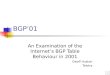 BGP01 An Examination of the Internets BGP Table Behaviour in 2001 Geoff Huston Telstra